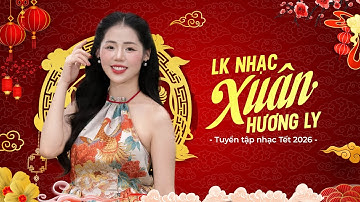 Nhạc Tết Hương Ly 2026 Remix - LK Nhạc Xuân 2026 | Nụ Cười Xuân - Phố Xuân | Nghe Là Thấy Tết