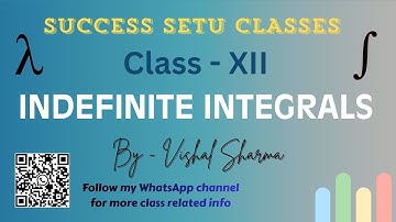 Indefinite Integral | Lecture - 11 (i) | For JEE and Class 12 Board | Vishal Sharma | Success Setu