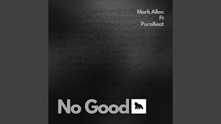 No Good (Baltimora Guys & Mark Allen New Age Version)