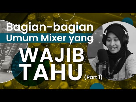 Video: Apa saja bagian dari mixer?
