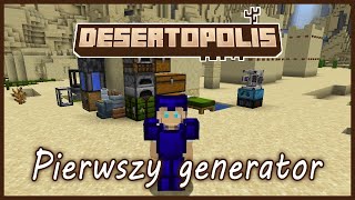 Pierwszy generator i przesiewanie z cieczy-Desertopolis #06