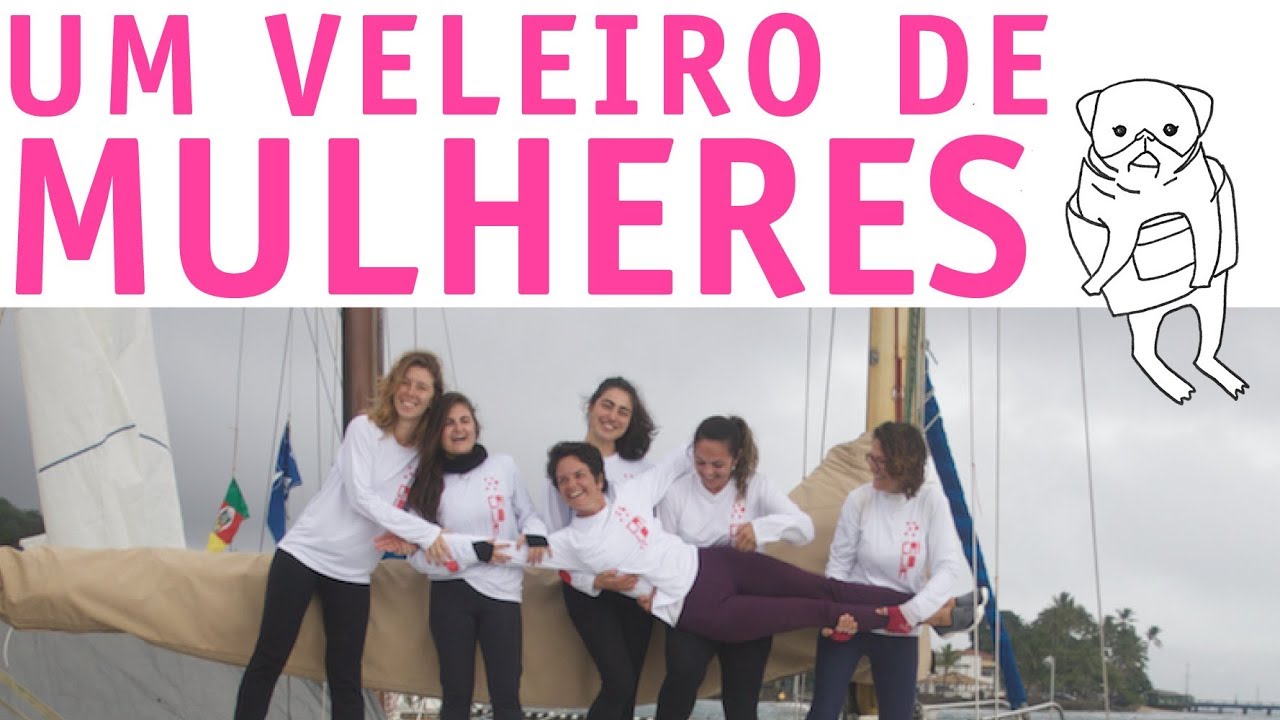O QUE A TRIPULAÇÃO FEMININA ME ENSINOU SOBRE VELA | VELEIRO CRILOA