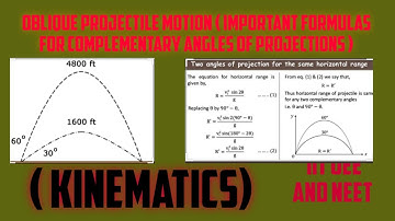 Oblique projectile motion ( Important formulas for complementary angles of projection)