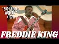 Capture de la vidéo Freddie King • “Big Legged Woman” • 1973 [Reelin' In The Years Archive]