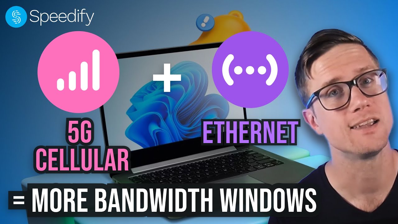 How to Combine a 5G Cellular Adapter with Ethernet on Windows PC to Improve Bandwidth and Latency