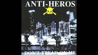 Anti-Heros - Don't Tread On Me (Full Album)