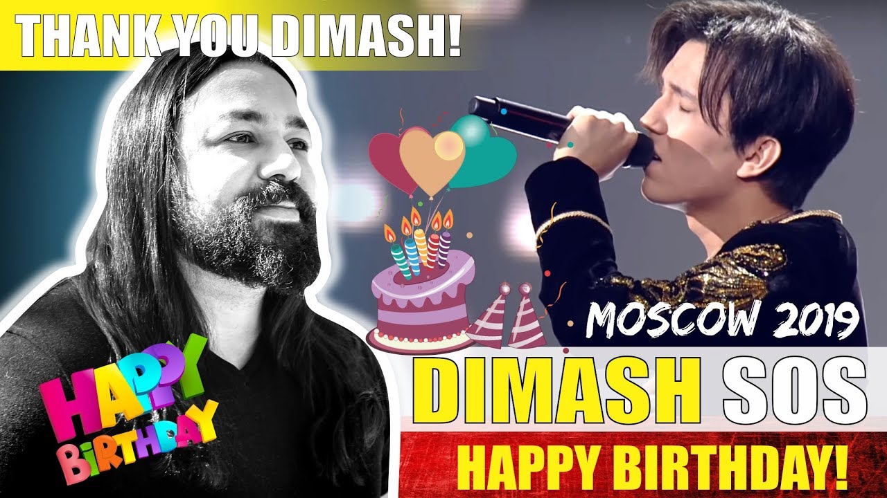DIMASH! Happy Birthday! SOS Moscow 2019 - Reaction and Thank You! (SUBS)