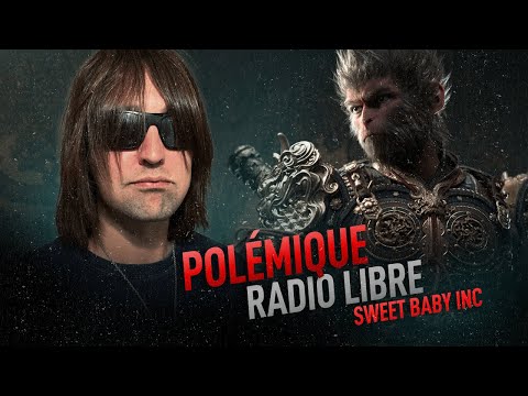 BLACK MYTH WUKONG : Polémique & Sweet Baby Inc - RADIO LIBRE