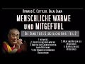 MENSCHLICHE WÄRME UND MITGEFÜHL - Howard C. Cuttler, Dalai Lama