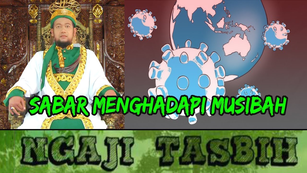 Sabar Menghadapi Musibah Kg Kh Imroni Abdillah Majelis Dzikir Tasbih Indonesia Youtube