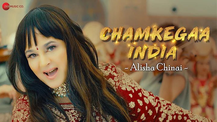 Chamkegaa India - Official Music Video | Alisha Ch...