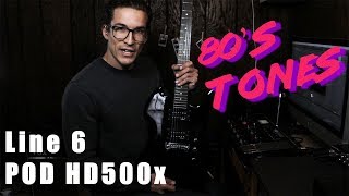 How To Get 80's Guitar Tones With The Line 6 POD HD500x