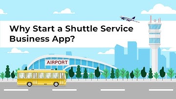 Why Start a Shuttle Service Business App in 2023?