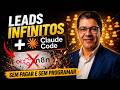 Leads infinitos sem pagar e sem programar com IA