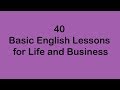 40 Basics English Lessons for Life and Business