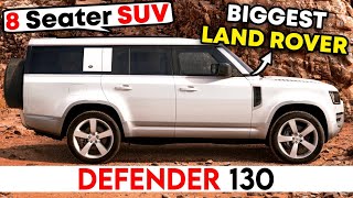 Land Rover की पेहली 8 Seater SUV | 2022 New Land Rover Defender 130 Official Details