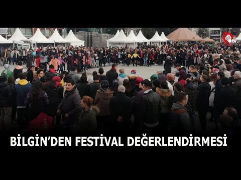 BİLGİN’DEN FESTİVAL DEĞERLENDİRMESİ
