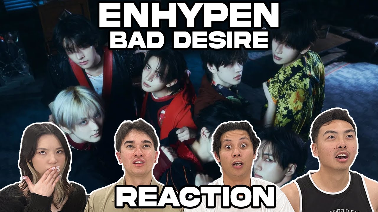 ENHYPEN (엔하이픈) 'Bad Desire MV + Performance REACTION!