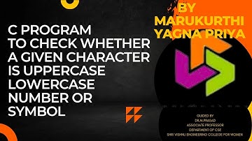 C PROGRAM TO CHECK WHETHER A GIVEN CHARACTER IS UPPERCASE LOWERCASE NUMBER OR SYMBOL