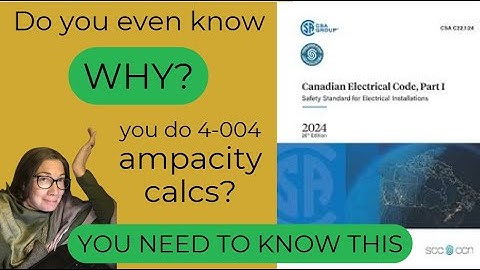 The purpose of CEC 4-004 Ampacity Calculations Canadian Electrical Code Exam Studying