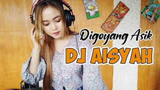 DI GOYANG ASIK DJ AISYAH  DJ KARNAVAL BASS GLERR