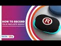 Tata sky  diy  how to record your favorite series