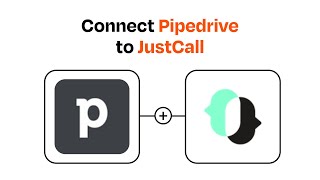 How to connect Pipedrive to JustCall - Easy Integration