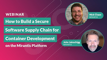 How to Build a Secure Software Supply Chain for Container Development on the Mirantis Platform