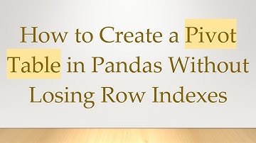 How to Create a Pivot Table in Pandas Without Losing Row Indexes