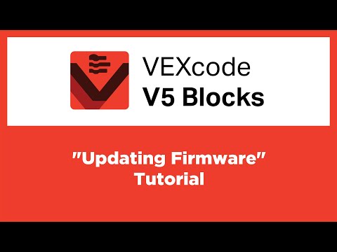 VEXcode V5 Blocks - "Updating Firmware" Tutorial