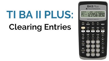 How to Clear Entries or Memory on the TI BA ii Plus Financial Calculator