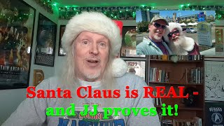 Santa Claus is Real, and JJ Proves It on a Christmas Edition of Ramblings About Comics and Stuff
