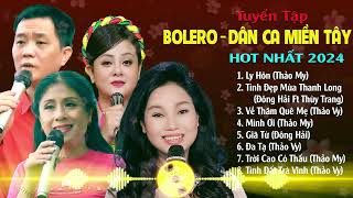 Ly Hôn - Tuyển Tập Những Ca Khúc Bolero Dân Ca Miền Tây Hot Nhất 2024 | Giọng Ca Tỏa Sáng