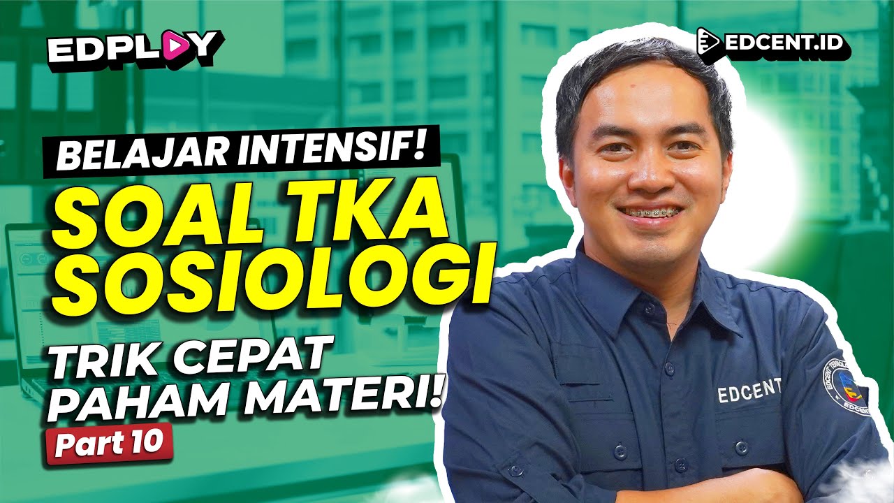 Soal & Pembahasan TKA Sosiologi Lengkap | Part 10