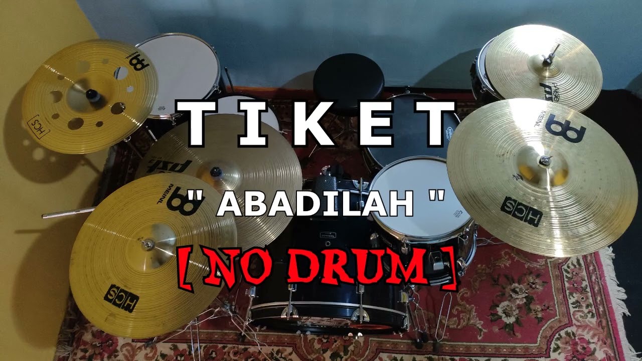 TIKET - ABADILAH (NO SOUND DRUM)
