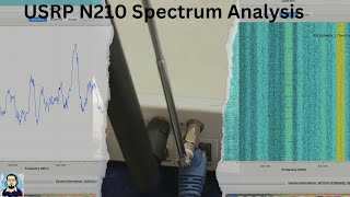 How To Use Usrp N210 For Spectrum Analysis Hackrf Rtl-Sdr Software Defined Radio