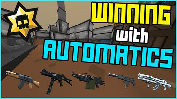 I won with EVERY KRUNKER AUTOMATIC... and NUKED