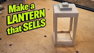 How to make a scrap wood lantern that sells.