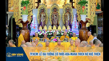 VIDEO - TP. HCM: Lễ Đại tường cố Thức-xoa-Ma-na Thích nữ Huệ Thiện tại chùa Giác Tánh.