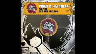 Vibes & Hattrixx - Get The Feeling