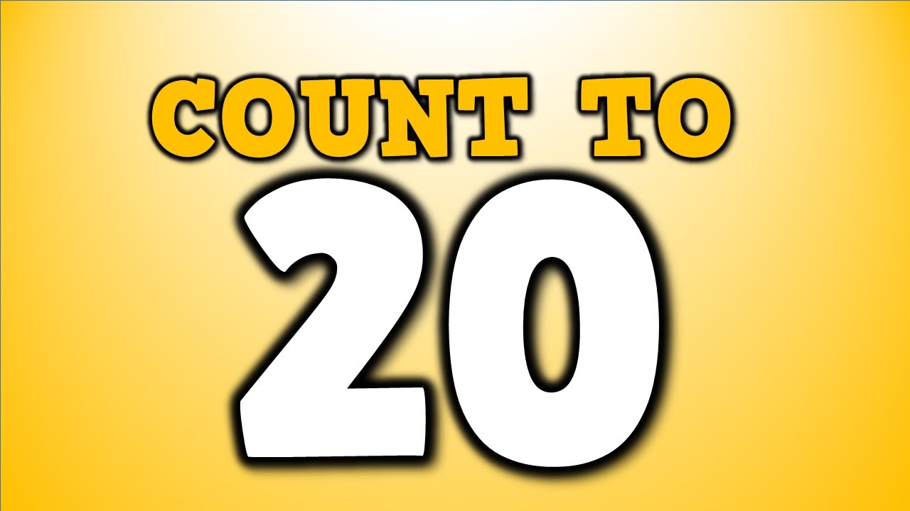 Count To 20 Counting Song For Kids Youtube