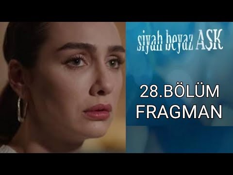 Siyah Beyaz Aşk 28.Bölüm Fragmanı ! [ Analiz ]