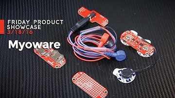SparkFun 3-18-16 Product Showcase: Myoware