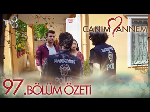 Canım Annem 97. Bölüm Özeti \