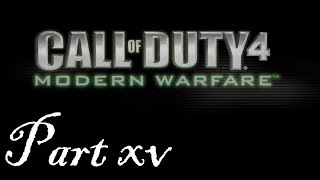Call of Duty 4: Modern Warfare - Part 15 [END] (No Commentary)