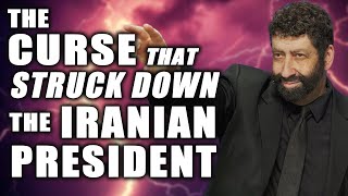 The Curse That Struck Down the Iranian President | Jonathan Cahn