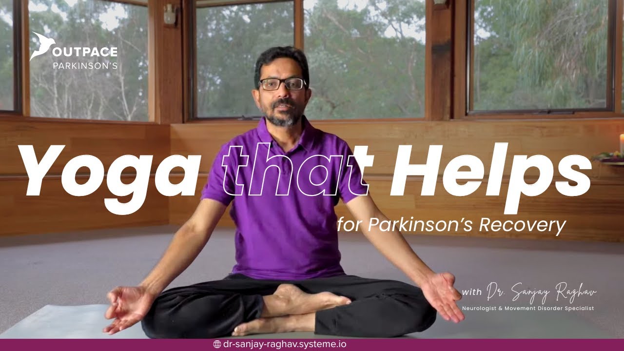 Yoga Therapy for Parkinson’s Disease Recovery Part - 8 | Guided Session with Prof. Sanjay Raghav