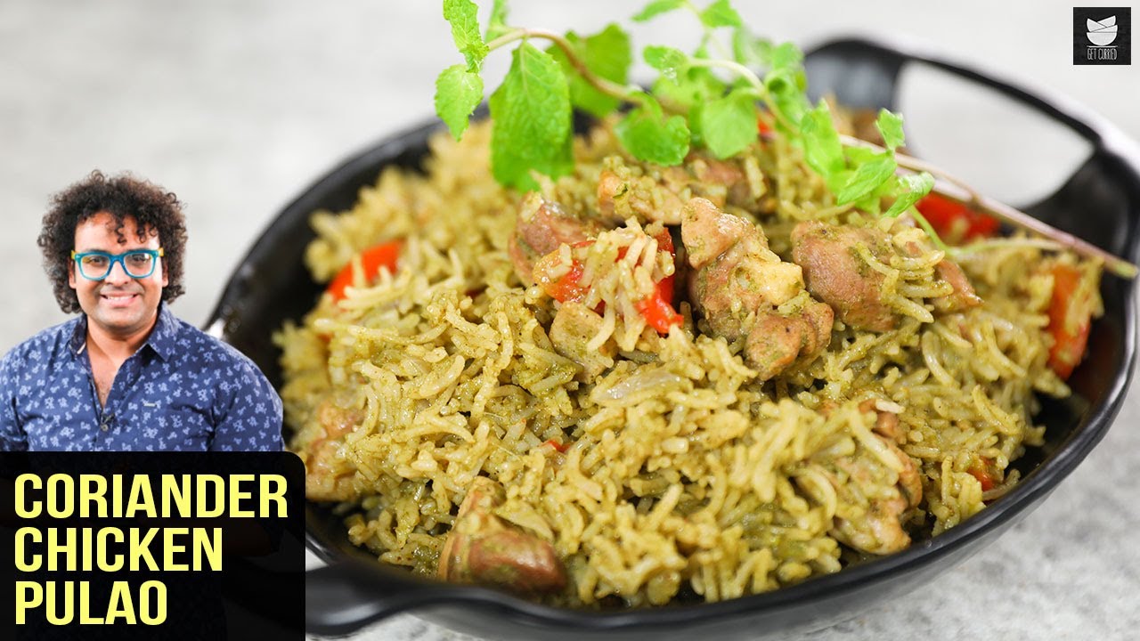 Coriander Chicken Pulao | Murgh Pulao Recipe | Chicken Pulao at Home | Pulao Recipe By Chef Varun | Get Curried