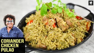 Coriander Chicken Pulao | Murgh Pulao Recipe | Chicken Pulao at Home | Pulao Recipe By Chef Varun
