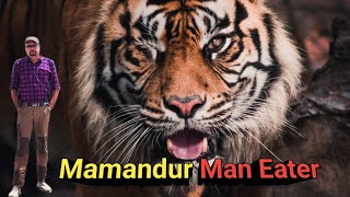 Mamandur Man Eater Tigress ।Shikar Story। Tiger Hunting Stories। Kenneth Anderson । Story Narration